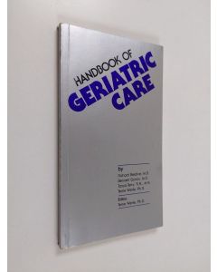 Kirjailijan Richard Besdine & Bennett Gurian ym. käytetty kirja Handbook of geriatric care
