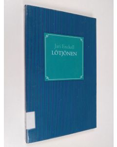 Kirjailijan Jari Enckell käytetty kirja Lötjönen