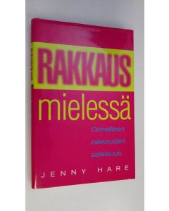 Kirjailijan Jenny Hare käytetty kirja Rakkaus mielessä