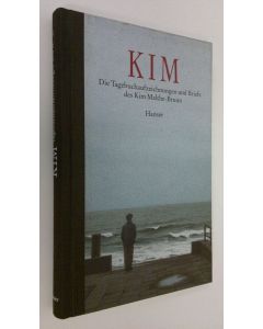 Kirjailijan Kim Malthe-Bruun käytetty kirja Kim : die tagebuchaufzeichnungen und briefe (UUDENVEROINEN)