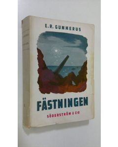 Kirjailijan E. R. Gummerus käytetty kirja Fästningen