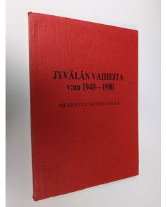 Kirjailijan Aarre Läntinen käytetty kirja Jyvälän vaiheita v:na 1940-1980 : mennyttä ja nykyaikaa