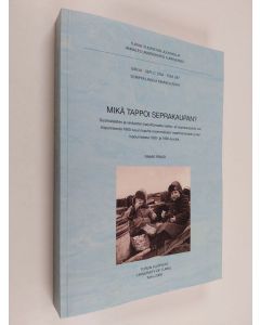 käytetty kirja Mikä tappoi seprakaupan?