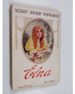 Kirjailijan Marie Sophie Schwartz käytetty kirja Elna och andra berättelser
