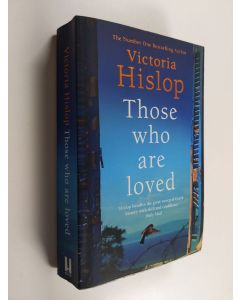 Kirjailijan Victoria Hislop käytetty kirja Those who are loved