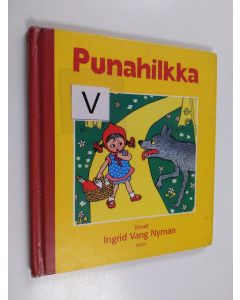 Kirjailijan Ingrid Vang-Nyman käytetty kirja Punahilkka