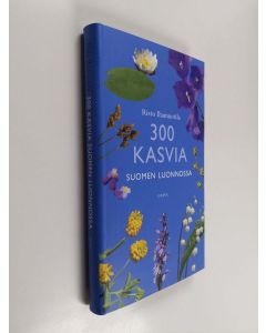 Kirjailijan Risto Ihamuotila käytetty kirja 300 kasvia Suomen luonnossa
