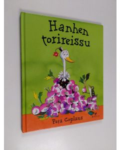 Kirjailijan Peta Coplans käytetty kirja Hanhen torireissu