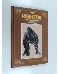 Kirjailijan Giuseppe Verdi käytetty kirja Rigoletto - Libretto e guida all'opera a cura di Enrico Stinchelli