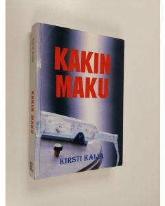 Kirjailijan Kirsti Kaija käytetty kirja Kakin maku