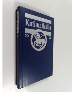 käytetty kirja Kotimatkalla 2005 : Suomen Luterilaisen Evankeliumiyhdistyksen vuosikirja
