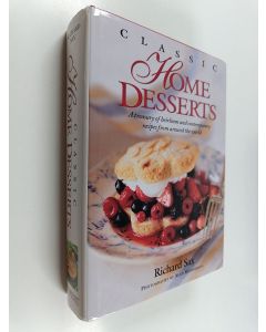 Kirjailijan Richard Sax käytetty kirja Classic home desserts : a treasury of heirloom and contemporary recipes from around the world