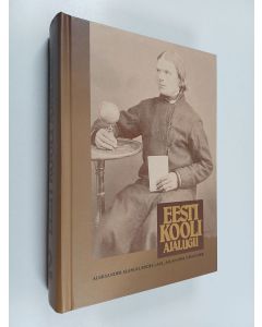 Kirjailijan Endel Laul käytetty kirja Eesti kooli ajalugu : 2. köide. 1860. aastaist 1917. aastani