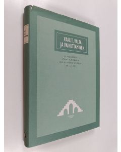 käytetty kirja Vaalit, valta ja vaikuttaminen : juhlakirja Olavi Borgin 60-vuotispäiväksi 30.3.1995
