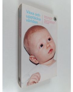 Kirjailijan Hetty van de Rijt käytetty kirja Växa och upptäcka världen : sju utvecklingssprång under barnets första levnadsår