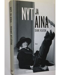 Kirjailijan Diane Keaton käytetty kirja Nyt ja aina (ERINOMAINEN)