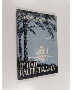 Kirjailijan Ester Greus käytetty kirja Intian palmumaasta