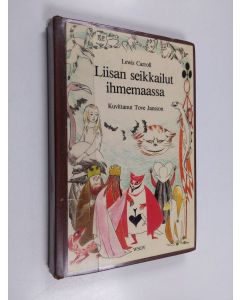 Kirjailijan Lewis Carroll käytetty kirja Liisan seikkailut ihmemaassa (Tove Janssonin kuvittama)