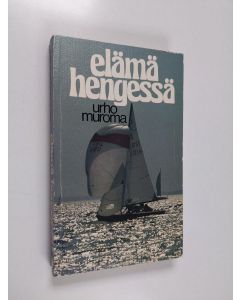Kirjailijan Urho Muroma käytetty kirja Elämä hengessä