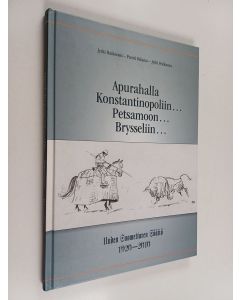 Kirjailijan Jyrki Haikonen käytetty kirja Apurahalla Konstantinopoliin Petsamoon Brysseliin : Uuden Suomettaren Säätiö 1920-2010