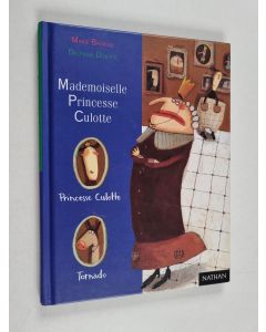 Kirjailijan Marie Bataille käytetty kirja Mademoiselle princesse Culotte