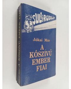 Kirjailijan Mor Jokai käytetty kirja A kőszívű ember fiai - regény