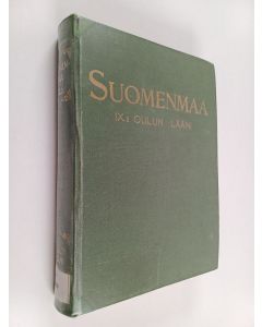 käytetty kirja Suomenmaa IX.2. : Oulun lääni : Pohjoisosa