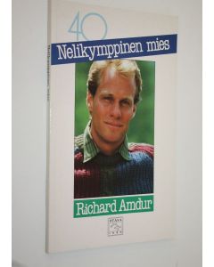 Kirjailijan Richard Amdur käytetty kirja Nelikymppinen mies