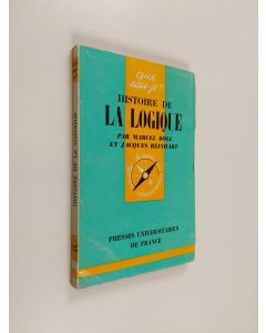 Kirjailijan Marcel Boll & Jacques Reinhart käytetty kirja Histoire de la logique