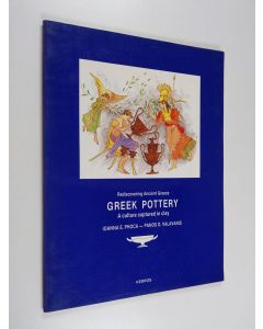 Kirjailijan Iōanna Phōka & Panos D. Valavanis käytetty kirja Greek Pottery - A Culture Captured in Clay