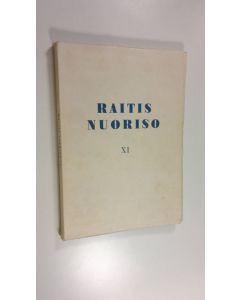 käytetty kirja Raitis nuoriso XI : Suomen opiskelevan nuorison raittiusliitto ry:n vuosikirja