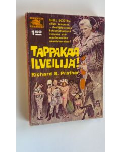 Kirjailijan Richard S. Prather käytetty kirja Tappakaa ilveilijät