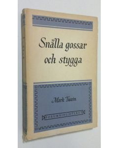 Kirjailijan Mark Twain käytetty kirja Snälla gossar och stygga