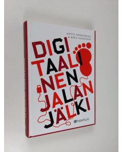 Kirjailijan Antti ym. Isokangas käytetty kirja Digitaalinen jalanjälki