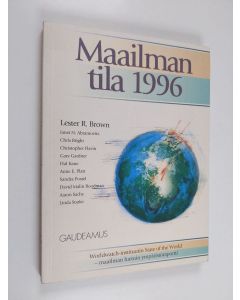 käytetty kirja Maailman tila 1996 : Worldwatch Institute: Raportti kehityksestä kohti kestävää yhteiskuntaa