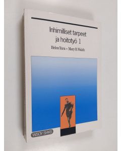 käytetty kirja Inhimilliset tarpeet ja hoitotyö 1