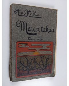 Kirjailijan Aino Kallas käytetty kirja Meren takaa : toinen sarja