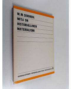 Kirjailijan I. Tsamerjan käytetty kirja Mitä on historiallinen materialismi