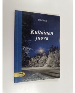 Kirjailijan Ulla Welin käytetty kirja Kultainen juova