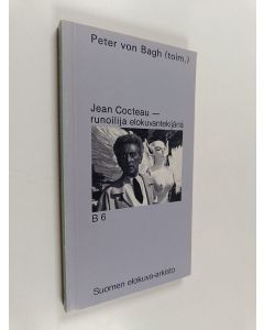 Tekijän Peter von Bagh  käytetty kirja Jean Cocteau - runoilija elokuvantekijänä