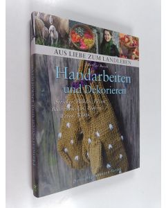 Kirjailijan Marlies Busch käytetty kirja Handarbeiten und Dekorieren - Stricken, Häckeln, Filzen, Blumenstecken, Töpfern, Weben, Nähen