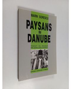 Kirjailijan Marin Sorescu & Jean-Louis Courriol käytetty kirja Paysans du Danube