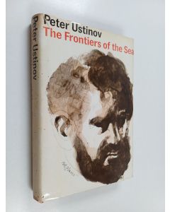 Kirjailijan Peter Ustinov käytetty kirja The Frontiers of the Sea : short stories