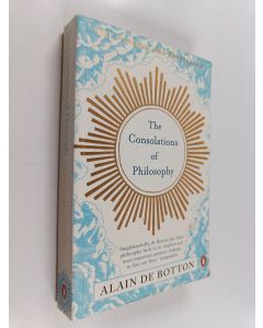 Kirjailijan Alain De Botton käytetty kirja The Consolations of Philosophy