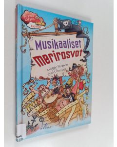 Kirjailijan Maggie Pearson käytetty kirja Musikaaliset merirosvot