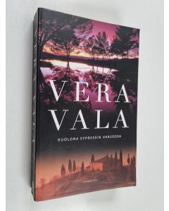 Kirjailijan Vera Vala käytetty kirja Kuolema sypressin varjossa