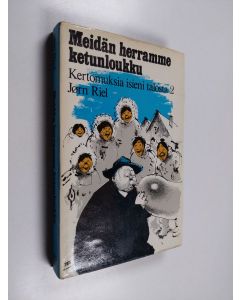 Kirjailijan Jörn Riel käytetty kirja Meidän herramme ketunloukku