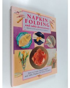 Kirjailijan Bridget Jones & Madeleine Brehaut käytetty kirja Napkin Folding and Table Decorations