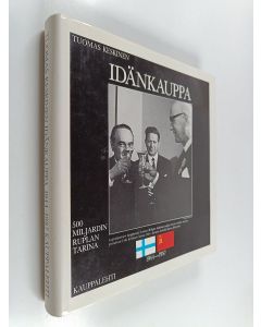 Kirjailijan Tuomas Keskinen käytetty kirja Idänkauppa : 1944-1987