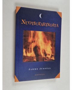 Kirjailijan Jarmo Jussila käytetty kirja Nuotiotarinoita